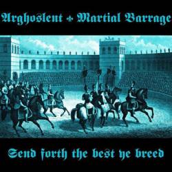 Martial Barrage : Send Forth the Best Ye Breed